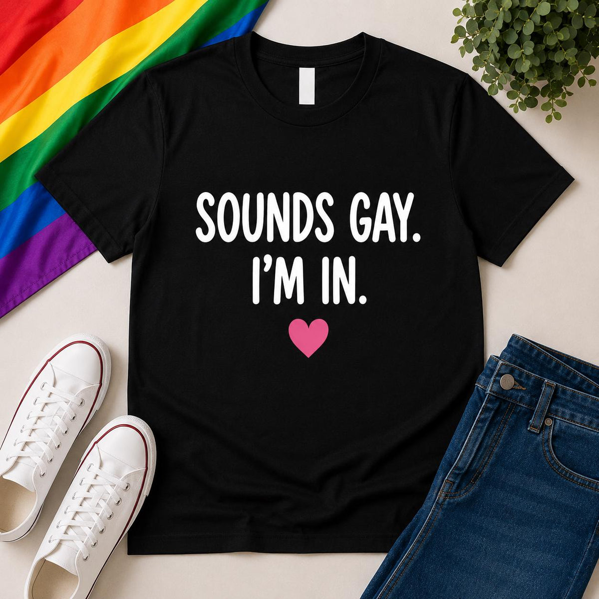 Sounds Gay I'm In T-Shirt | LGBTQ+ Pride Festival Top