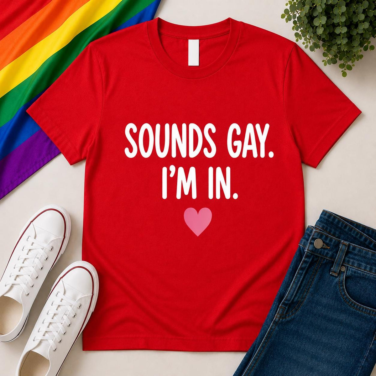 Sounds Gay I'm In T-Shirt | LGBTQ+ Pride Festival Top