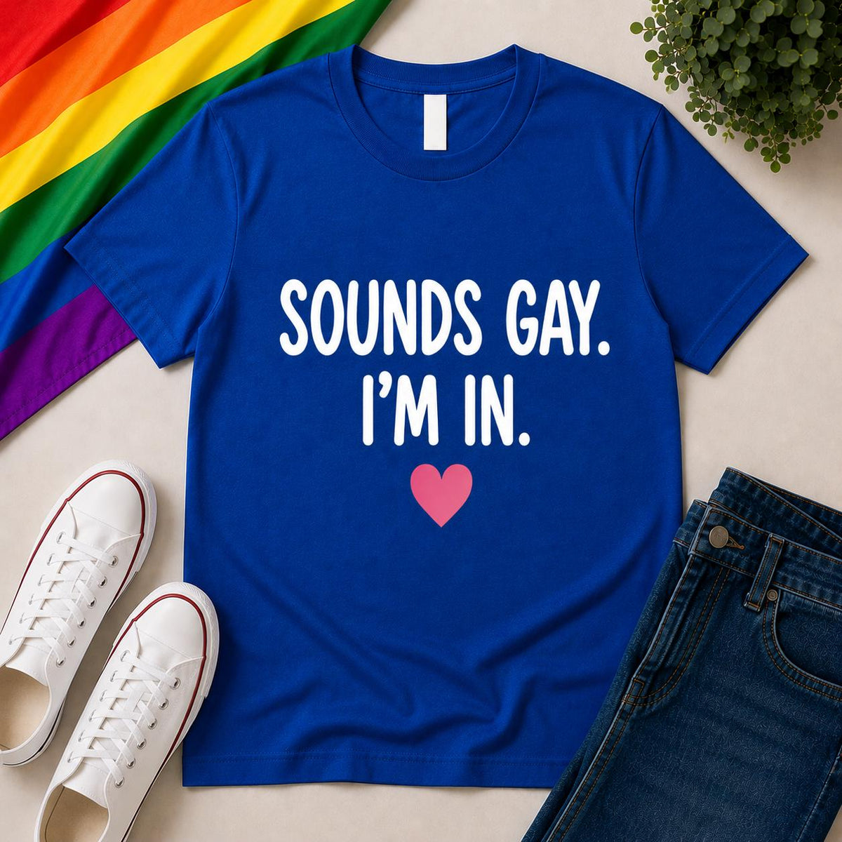 Sounds Gay I'm In T-Shirt | LGBTQ+ Pride Festival Top
